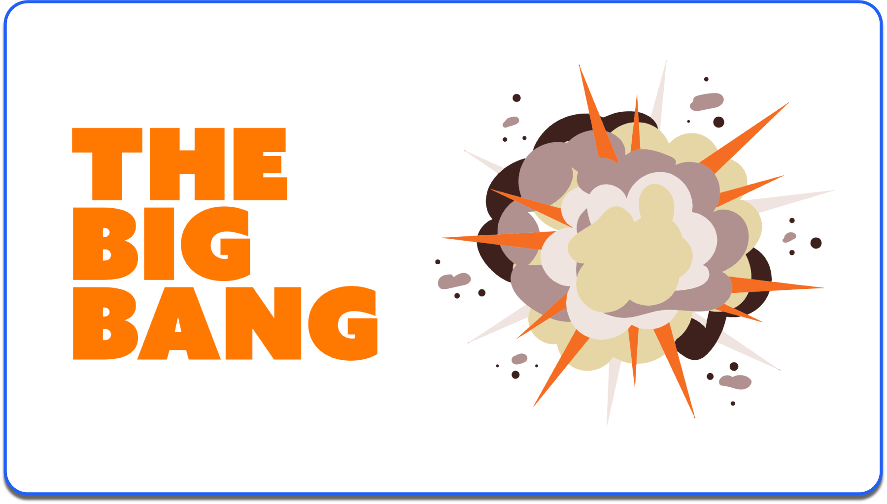 YouTube thumbnail that says "THE BIG BANG" next to an illustration of an explosion